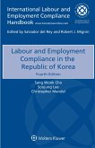 Labour and Employment Compliance in the Republic of Korea (eBook, ePUB) Labour and Employment Compliance in the Republic of Korea (eBook, ePUB)