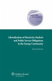 Liberalization of Electricity Markets and the Public Service Obligation in the Energy Community (eBook, ePUB) Liberalization of Electricity Markets and the Public Service Obligation in the Energy Community (eBook, ePUB)