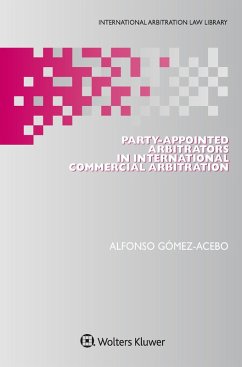 Party-Appointed Arbitrators in International Commercial Arbitration (eBook, ePUB) - Gomez-Acebo, Alfonso