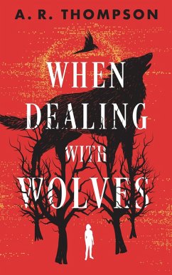 When Dealing with Wolves (The Wyrdseren Duology, #1) (eBook, ePUB) - Thompson, A. R.