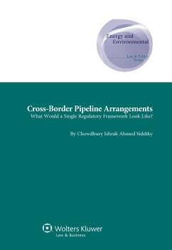 Cross-Border Pipeline Arrangements (eBook, ePUB) - Siddiky, Chowdhury Ishrak Ahmed
