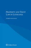 Property and Trust Law in Lithuania (eBook, ePUB) Property and Trust Law in Lithuania (eBook, ePUB)