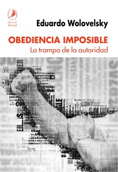 Obediencia imposible (eBook, ePUB) - Wolovelsky, Eduardo