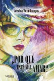 ¿Por qué está mal amar? (eBook, ePUB)