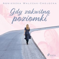 Gdy zakwitną poziomki (MP3-Download) - Walczak-Chojecka, Agnieszka