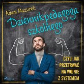 Dziennik pedagoga szkolnego. Czyli jak przetrwać na wojnie z systemem (MP3-Download) Dziennik pedagoga szkolnego. Czyli jak przetrwać na wojnie z systemem (MP3-Download)