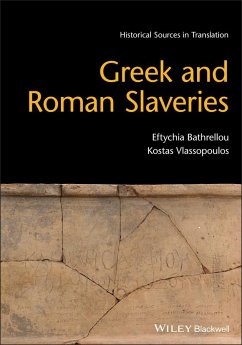 Greek and Roman Slaveries - Bathrellou, Eftychia (University of Lisbon, Lisbon, Portugal); Vlassopoulos, Kostas (University of Crete, Rethymno, Greece)