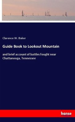 Guide Book to Lookout Mountain - Baker, Clarence W.