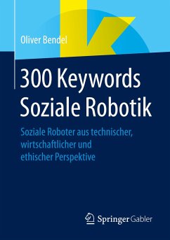 300 Keywords Soziale Robotik - Bendel, Oliver