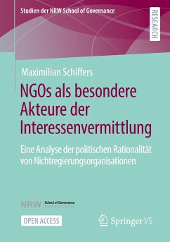 NGOs als besondere Akteure der Interessenvermittlung - Schiffers, Maximilian