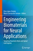 Engineering Biomaterials for Neural Applications