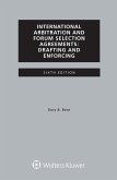 International Arbitration and Forum Selection Agreements, Drafting and Enforcing (eBook, ePUB)