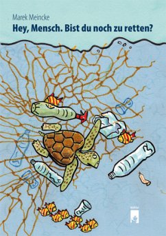 Hey, Mensch. Bist du noch zu retten? - Meincke, Marek Hey, Mensch. Bist du noch zu retten? - Meincke, Marek