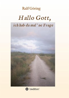 Hallo Gott, ich hab da mal ne Frage - Göring, Ralf