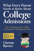 What Every Parent Needs to Know About College Admissions (eBook, ePUB)