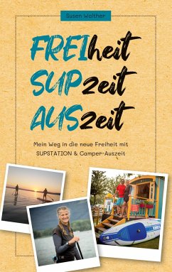 FREIheit - SUPzeit - AUSzeit - Walther, Susen