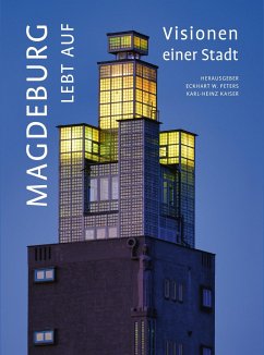 Magdeburg lebt auf - Peters, Eckhart W.;Zimmermann, Klaus;Lerm, Matthias