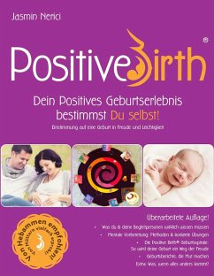 Positive Birth - Dein positives Geburtserlebnis bestimmst Du selbst! - Nerici, Mag. FH Jasmin