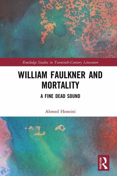William Faulkner and Mortality (eBook, ePUB) - Honeini, Ahmed