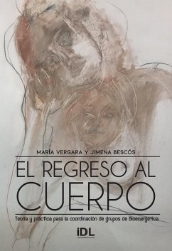 El regreso al cuerpo (eBook, ePUB) - Vergara, Maria; Bescós, Jimena