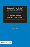 Surviving in the Field of International Arbitration: War Stories and Lessons Learned (eBook, ePUB) Surviving in the Field of International Arbitration: War Stories and Lessons Learned (eBook, ePUB)