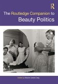 The Routledge Companion to Beauty Politics (eBook, PDF)