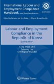 Labour and Employment Compliance in the Republic of Korea (eBook, ePUB) Labour and Employment Compliance in the Republic of Korea (eBook, ePUB)
