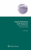 Capacity Mechanisms in EU Energy Law (eBook, ePUB)