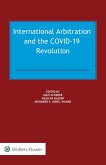 International Arbitration and the COVID-19 Revolution (eBook, ePUB)