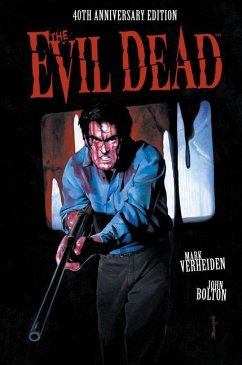The Evil Dead: 40th Anniversary Edition - Verheiden, Mark