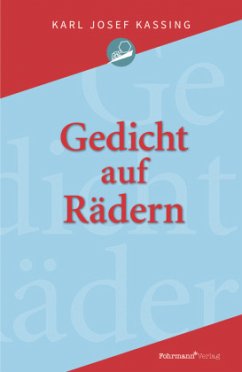 Gedicht auf Rädern - Kassing, Karl Josef