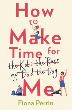 How to Make Time for Me (eBook, ePUB) - Perrin, Fiona