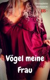 Vögel meine Frau (eBook, ePUB)