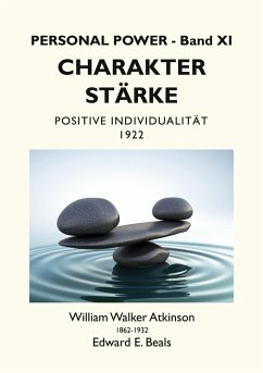 Charakterstärke - Atkinson, William Walker;Beals, Edward E.