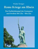 Roms Kriege am Rhein