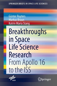 Breakthroughs in Space Life Science Research (eBook, PDF) - Ruyters, Günter; Braun, Markus; Stang, Katrin Maria