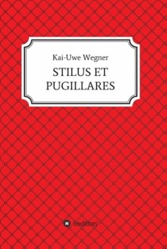 STILUS ET PUGILLARES - Wegner, Kai-Uwe