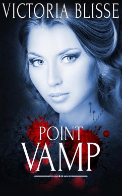 Point Vamp: A Box Set (eBook, ePUB) - Blisse, Victoria