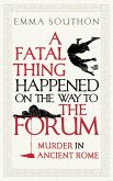 A Fatal Thing Happened on the Way to the Forum (eBook, ePUB)