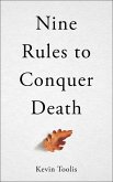 Nine Rules to Conquer Death (eBook, ePUB)