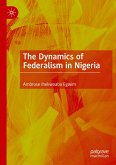 The Dynamics of Federalism in Nigeria
