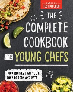 The Complete Cookbook for Young Chefs (eBook, ePUB) - America's Test Kitchen Kids