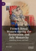 French Royal Women during the Restoration and July Monarchy (eBook, PDF)