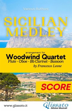 Sicilian Medley - Woodwind Quartet (score) (fixed-layout eBook, ePUB) - Authors, Various; cura di Francesco Leone, a
