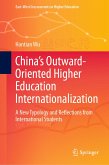 China&quote;s Outward-Oriented Higher Education Internationalization (eBook, PDF)