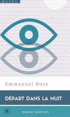 Départ dans la nuit (eBook, ePUB) - Bove, Emmanuel