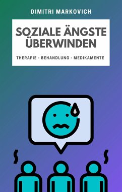 Soziale Angst überwinden (eBook, ePUB) - Markovich, Dimitri