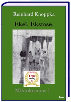 Mikrokosmos 1 - Ekel. Ekstase. (eBook, ePUB) - Knoppka, Reinhard