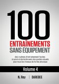 100 Entraînements Sans Équipement Vol. 4