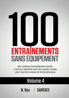 100 Entraînements Sans Équipement Vol. 4 - Rey, N.